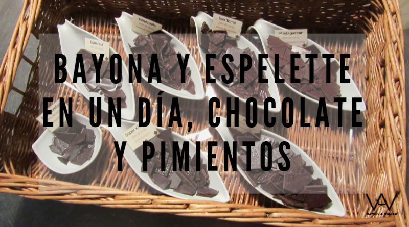 Bayona y Espelette en un día, chocolate y pimientos