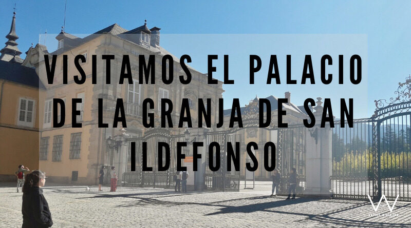 El Real Sitio de la Granja de Segovia