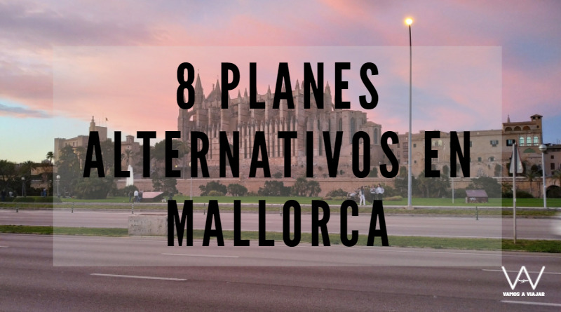 8 planes alternativos en Mallorca