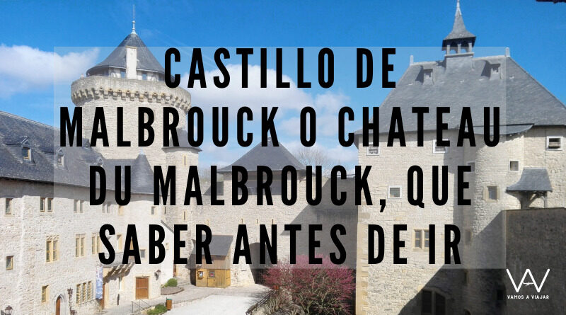 Castillo de Malbrouck o Chateau du Malbrouck, que saber antes de ir